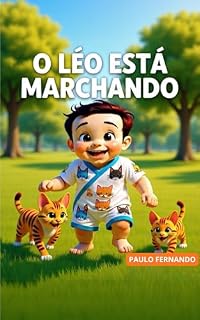 Livro 4. O Léo Está Marchando (Gatinho Léo)