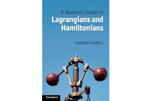 A Student's Guide to Lagrangians and Hamiltonians (Student's Guides)