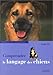 Comprendre le langage des chiens by