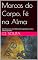 Livro Marcas do Corpo, Fé na Alma: Das Cinzas a Luz: uma história de fé, superação e a busca continua por Deus