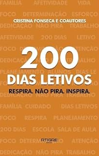Livro 200 Dias Letivos - Respira. Não Pira. Inspira.