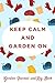 Garden Journal and Log Book: Keep Calm and Garden On by MM Garden Journal Log Book