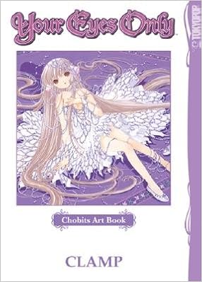 Chobits Art Book Your Eyes Only Chobits Art Bk Amazon Com Books