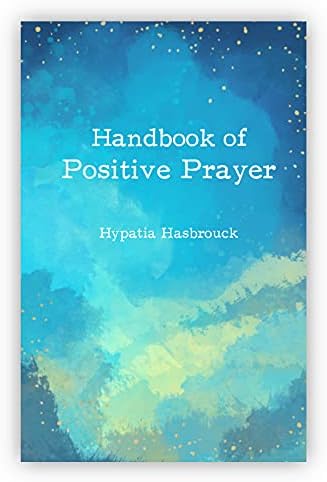 Handbook of Positive Prayer