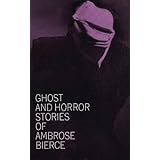 Ghost and Horror Stories of Ambrose Bierce
