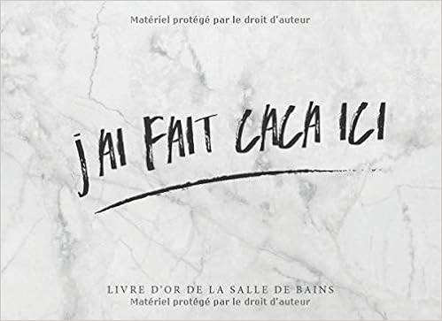 J Ai Fait Caca Ici Livre D Or De La Salle De Bains Amazon Fr Hubbard Gresham Livres