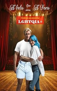 Livro A Bela que virou A Fera: Uma história de uma metamorfose LGBTQIA+