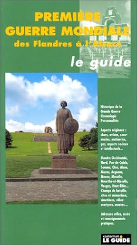 Download Le Guide de la Première Guerre Mondiale des Flandres à l'Alsace PDF