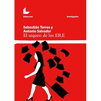 El saqueo de los ERE (Investigación) El saqueo de los ERE (Investigación)