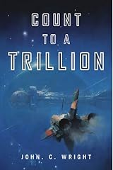 Count to a Trillion: Book One of the Eschaton Sequence Kindle Edition