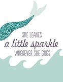 She leaves a little sparkle wherever she goes, Line ruled Inspirational quote journal for girls, 8.5x11 in, 110 undated pages: Quote journal to write ... new ideas, special moments, or daily notes