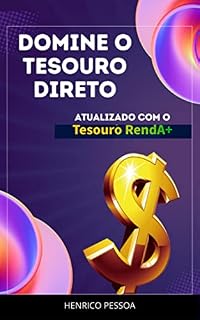 Livro Domine o Tesouro Direto: Invista para o seu futuro