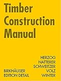 Timber Construction Manual (Construction Manuals (englisch))