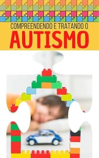 Livro Compreendendo e tratando o autismo