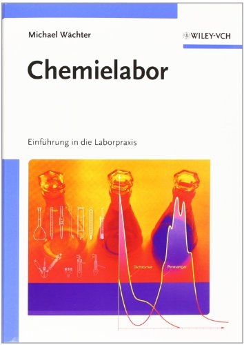 Chemielabor - Einf&uuml;hrend in die Laborpraxis