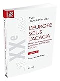 L'Europe sous l'Acacia : Histoire des franc-maçonneries européennes du XVIIIe siècle à nos jours by 
