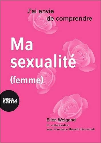 Amazon Fr J Ai Envie De Comprendre Ma Sexualite Femme Weigand Ellen Bianchi Demicheli Francesco Livres Amazon Fr J Ai Envie De Comprendre Ma Sexualite Femme Weigand Ellen Bianchi Demicheli Francesco Livres