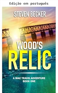 Livro A relíquia de Wood (Thrillers de aventura Mac Travis Livro 1)