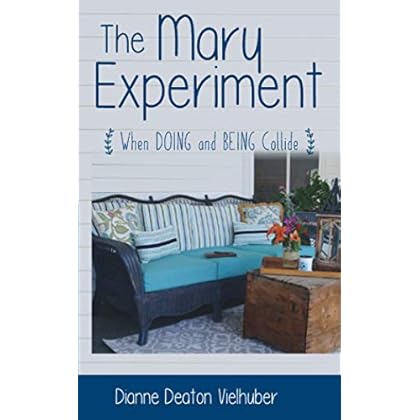 The Mary Experiment: Where DOING and BEING Collide