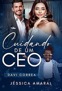 Livro Cuidando de um CEO (Série CEOS Amigos Livro 1)