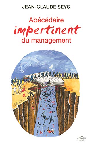 Abécédaire impertinent du management (French Edition) by Jean-Claude Seys