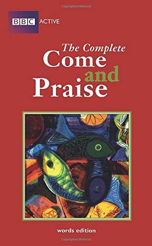 COME & PRAISE, THE COMPLETE - WORDS