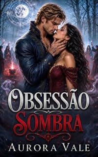 Livro Obsessão Sombria: Um Romance Sobrenatural de Magia Negra (A Série Coven de Blackthorn Livro 1)