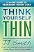 Think Yourself Thin: A 30-Day Guide to Permanent Weight Loss