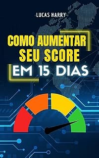 Livro Como Aumentar Seu Score em 15 Dias