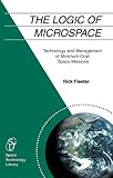 The Logic of Microspace (The Space Technology Library, Vol. 9)