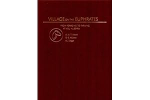 Village on the Euphrates: From Foraging to Farming at Abu Hureyra