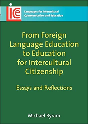 From Foreign Language Education To Education For Intercultural Citizenship Essays And Reflections 17 Languages For Intercultural Communication And Education 17 Byram Michael 9781847690784 Amazon Com Books