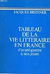 Tableau de la vie litteraire en france d'avant-guerre à nos jours