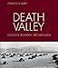 Death Valley: Geology, Ecology, Archæology by Charles B. Hunt