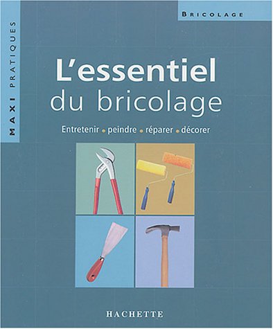 L' essentiel du bricolage