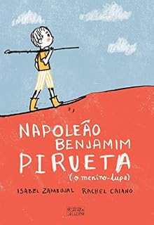 Livro Benjamim Napoleão Pirueta – O Menino Lupa