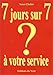 7 jours sur 7 à votre service by 