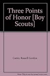 Three Points of Honor [Boy Scouts]