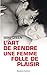 L'art de rendre une femme folle de plaisir by 