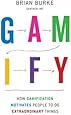 Gamify: How Gamification Motivates People to Do Extraordinary Things