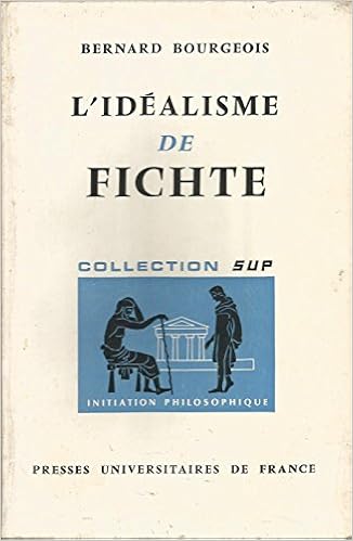 Amazonfr L Idéalisme De Fichte Bourgeois Bernard Livres - 