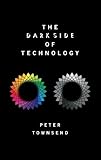 The Dark Side of Technology