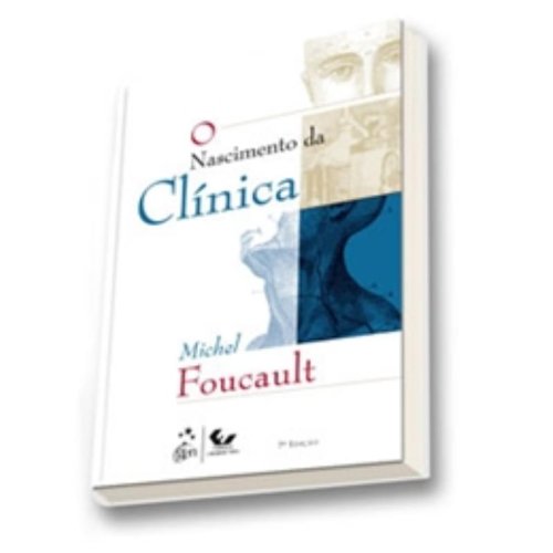 O Nascimento da Clinica PDF Foucault Michel