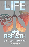 Life With Breath: IQ + EQ = NEW YOU