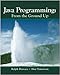 Java Programming: From The Ground Up