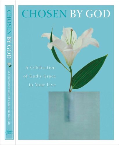 Chosen by God: A Celebration of God's Grace in Your Life (, by God) (, by God), by Harrison House Chosen by God: A Celebration of God's Grace in Your Life (, by God) (, by God), by Harrison House
