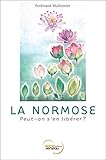 La normose, peut-on s'en libérer ? by 