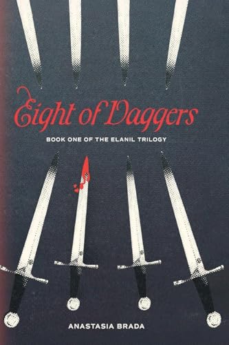 Eight of Daggers: Book One of the Elanil Trilogy