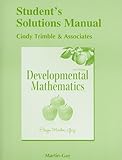 Student Solutions Manual for Developmental Mathematics