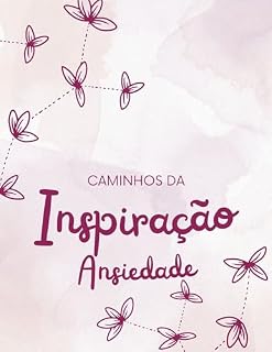 Livro Caminhos da Anspiração: Ansiedade